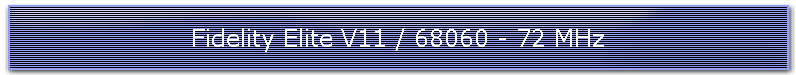Fidelity Elite V11 / 68060 - 72 MHz