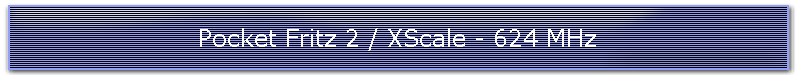 Pocket Fritz 2 / XScale - 624 MHz